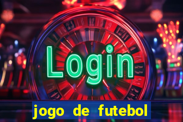 jogo de futebol com dinheiro infinito